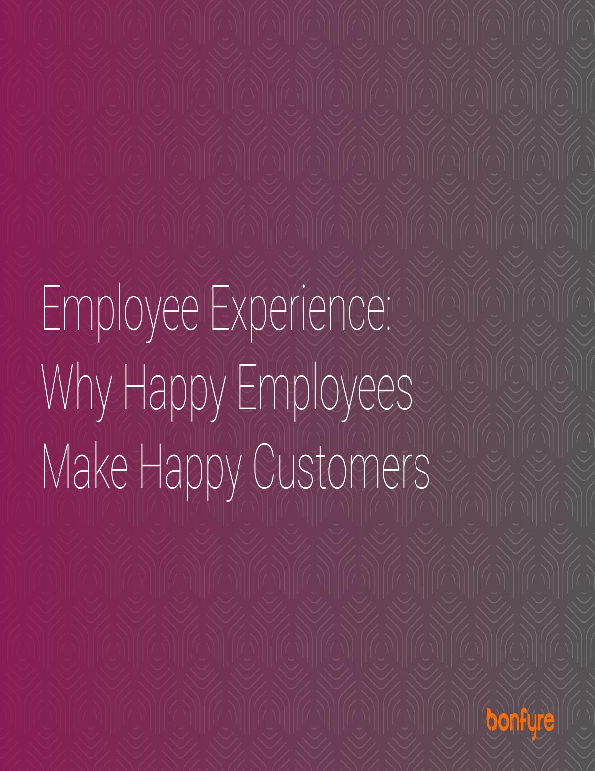 Employee Experience: Why Happy Employees Make Happy Customers (ebook)